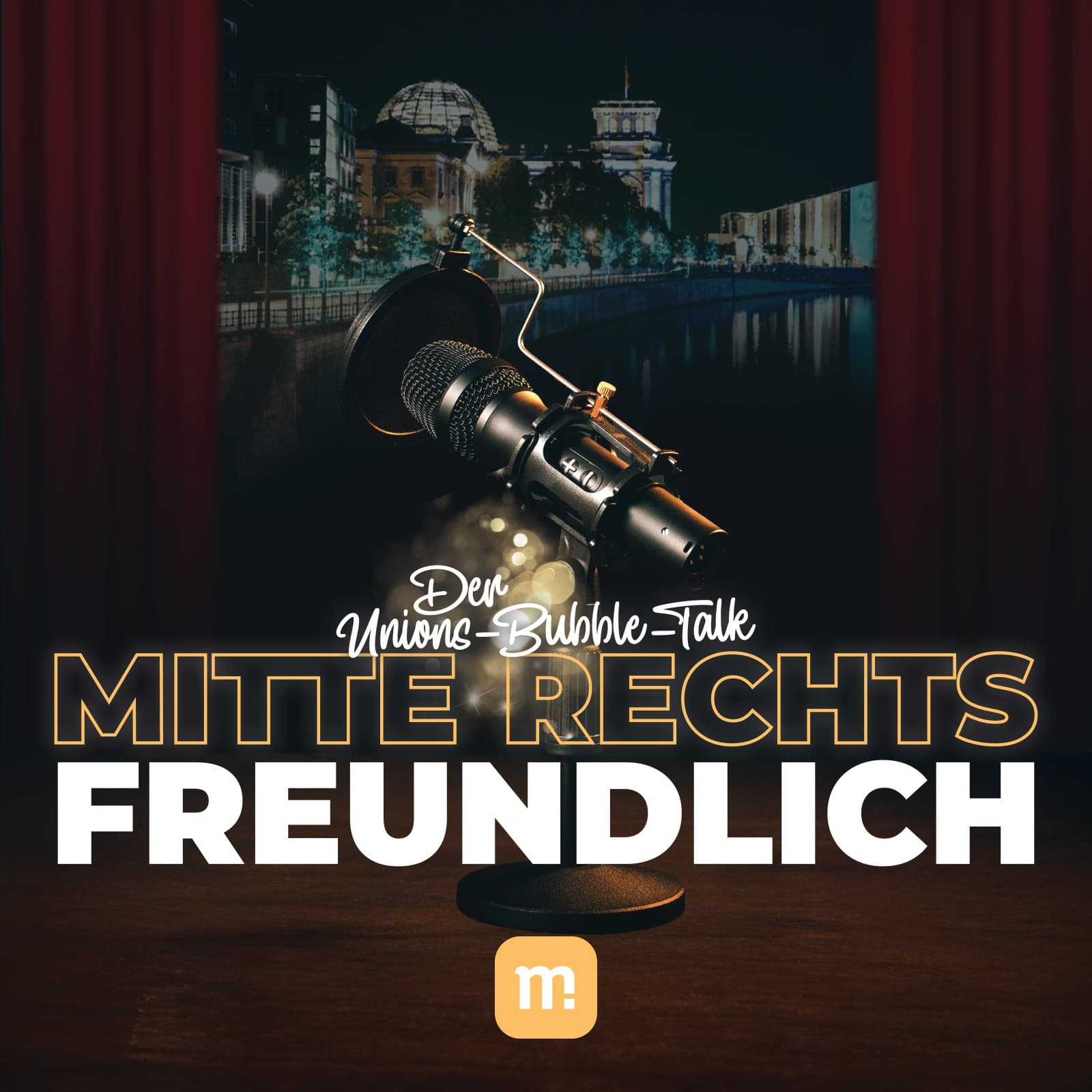 Mitte-Rechts-Freundlich - Der Unions-Bubble-Talk - Podcasts