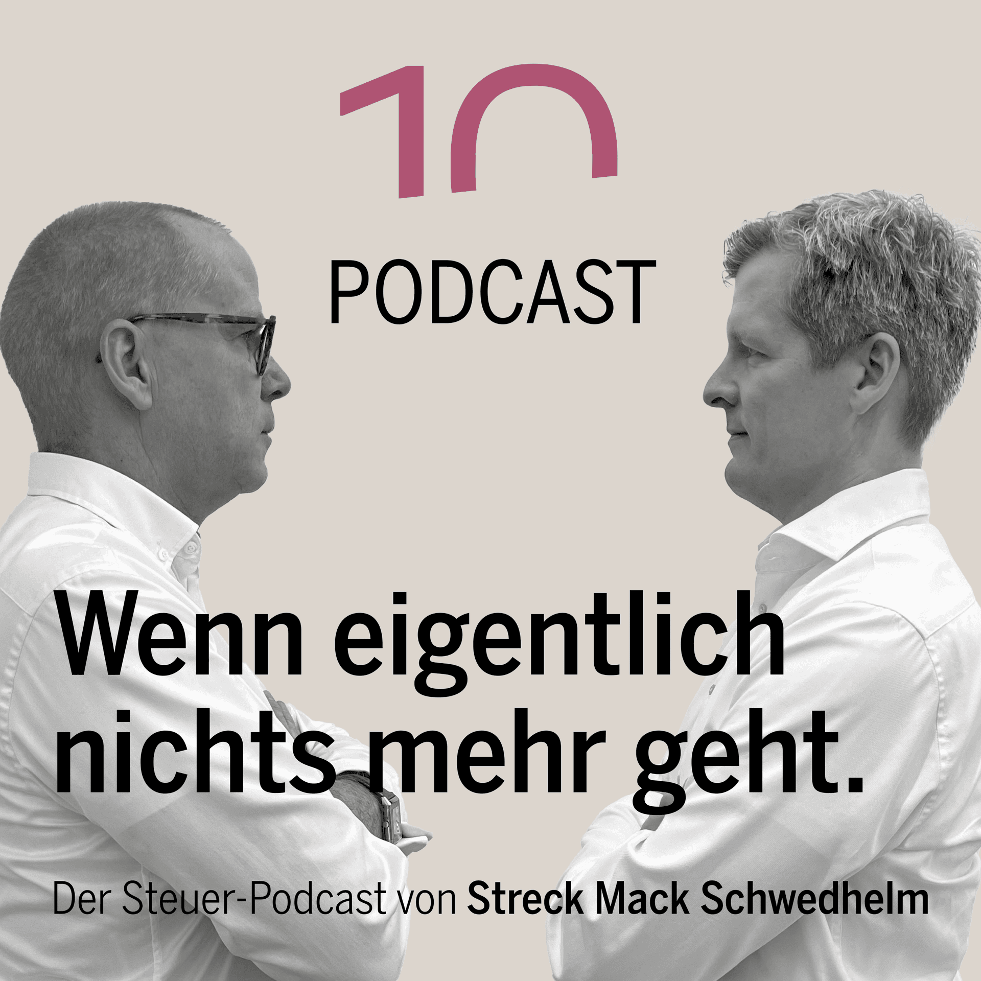Wenn eigentlich nichts mehr geht - Der Steuerpodcast von Streck Mack Schwedhelm - Podcasts