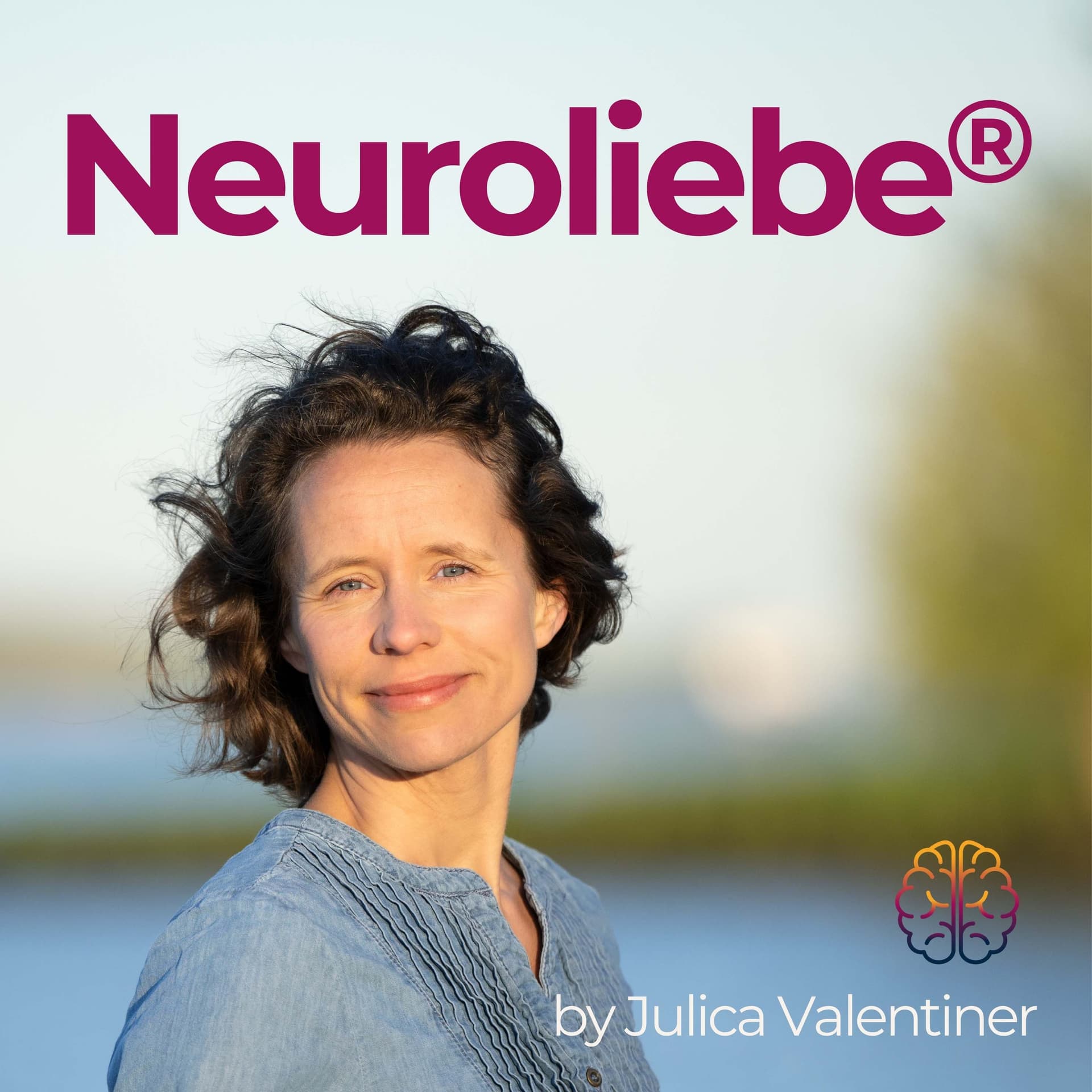 Neuroliebe® – Verlieb dich neu in dich und dein Leben. - Podcasts