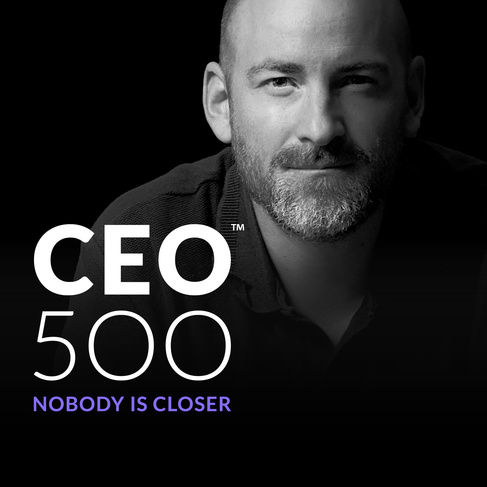 CEO 500 - NOBODY IS CLOSER - Podcasts