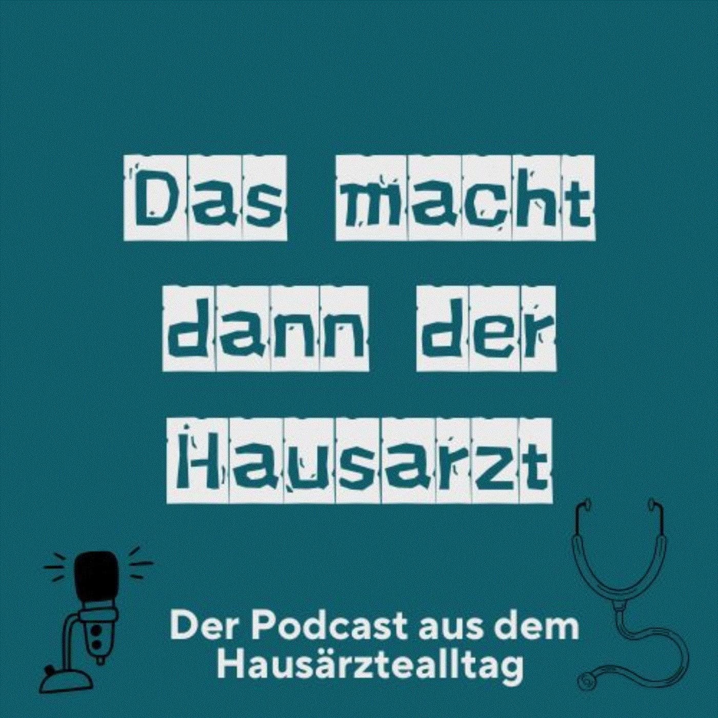 Das macht dann der Hausarzt - Podcasts