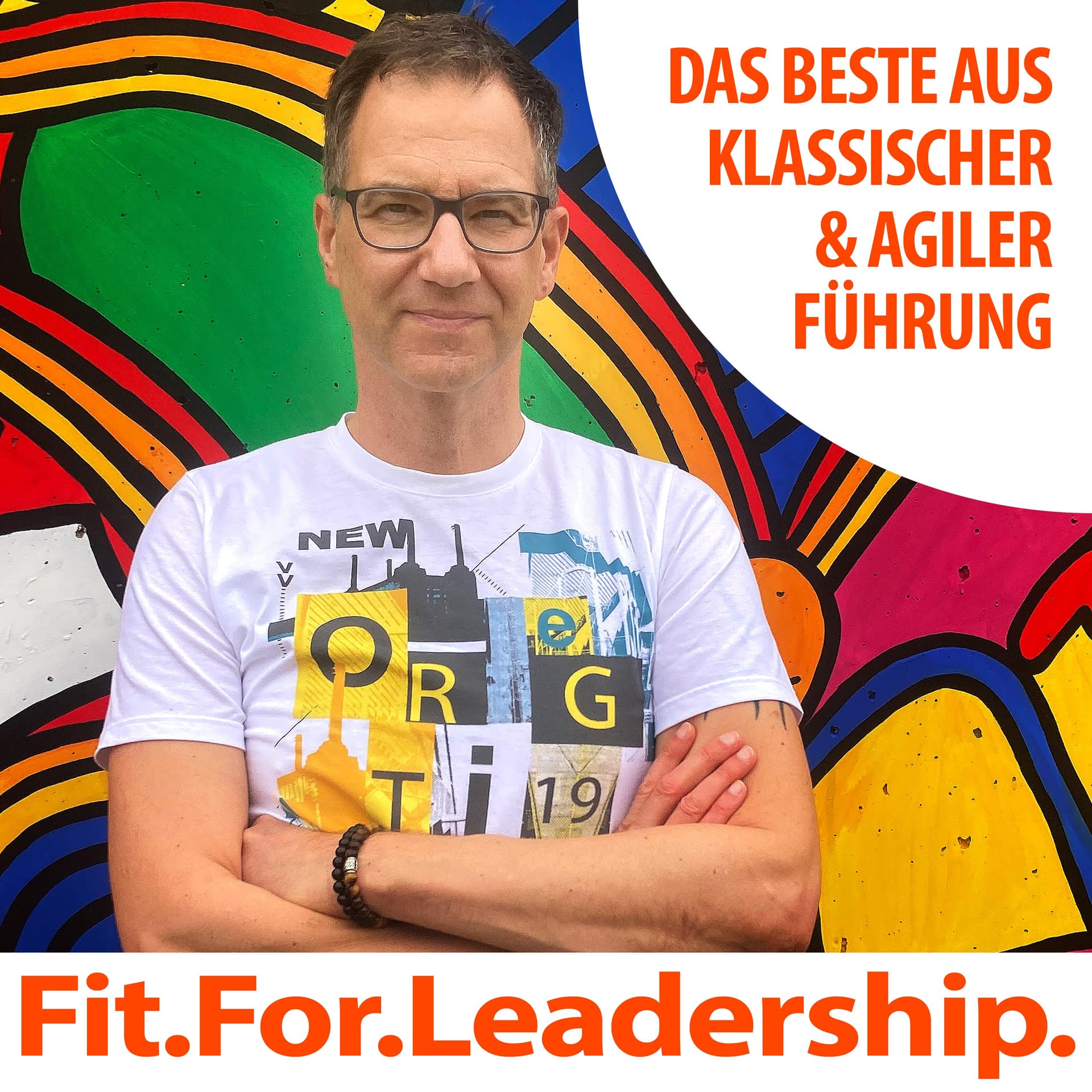 Fit For Leadership - Das Beste aus agiler und klassischer Führung - Podcasts