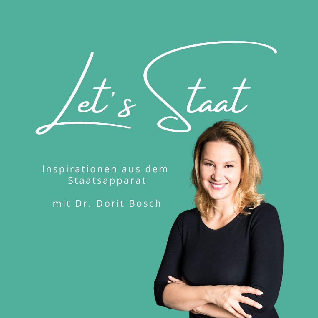 Let´s Staat - Inspirationen aus dem Staatsapparat - Podcasts