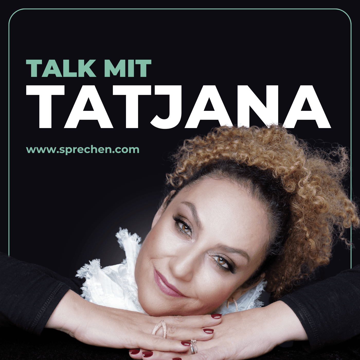 Talk mit Tatjana - Podcasts