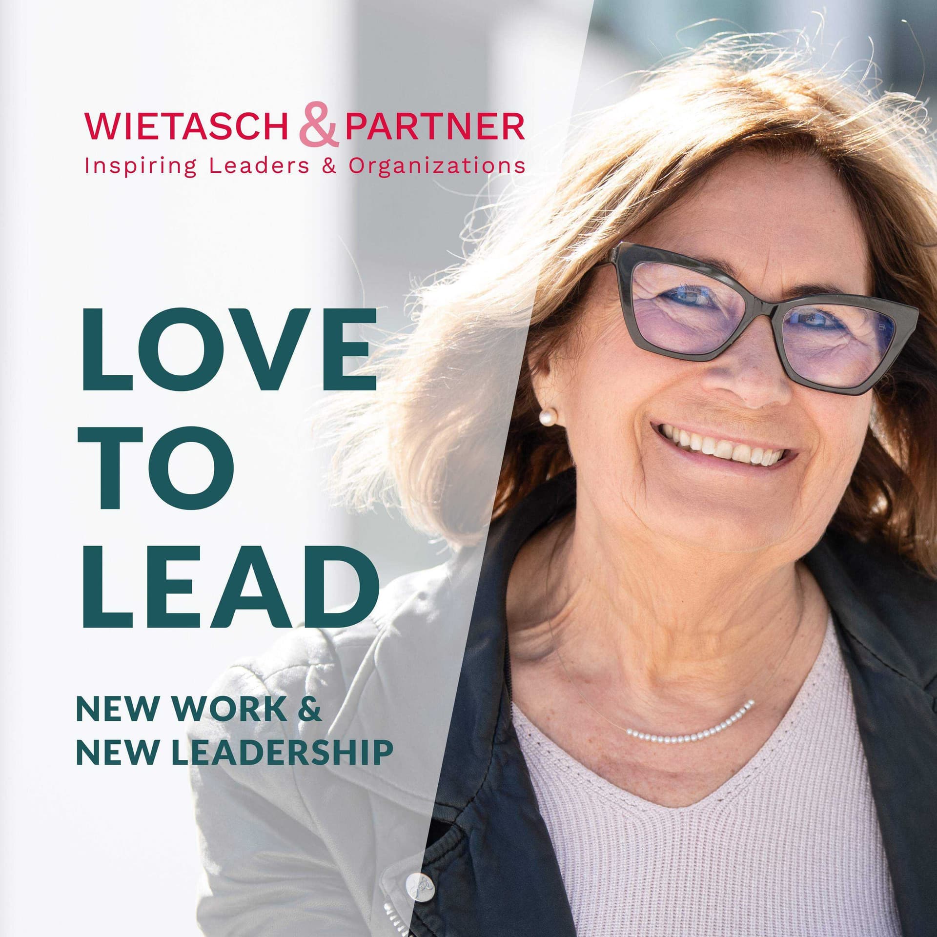 Love to Lead für New Work & New Leadership von WIETASCH & Partner - Podcasts