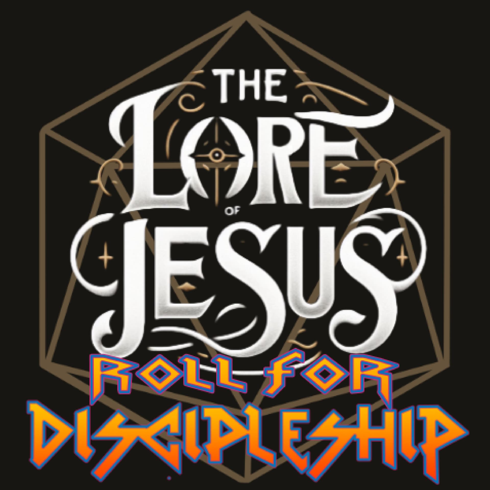 The Lore of Jesus: Roll for Discipleship - Podcasts