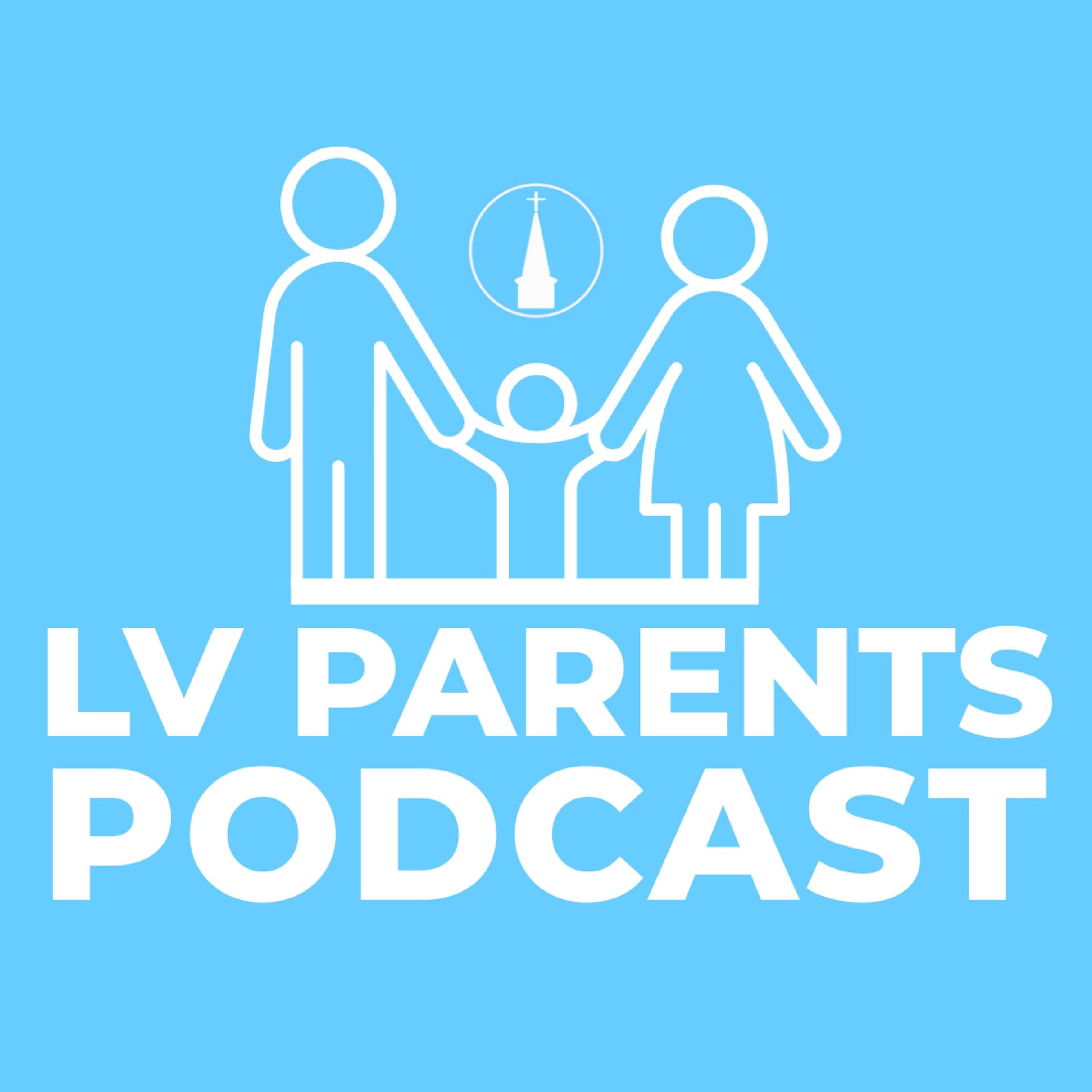 LV Parents Podcast - Podcasts