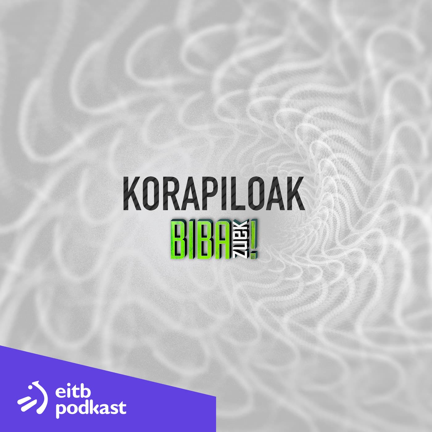 Korapiloak - Podcasts