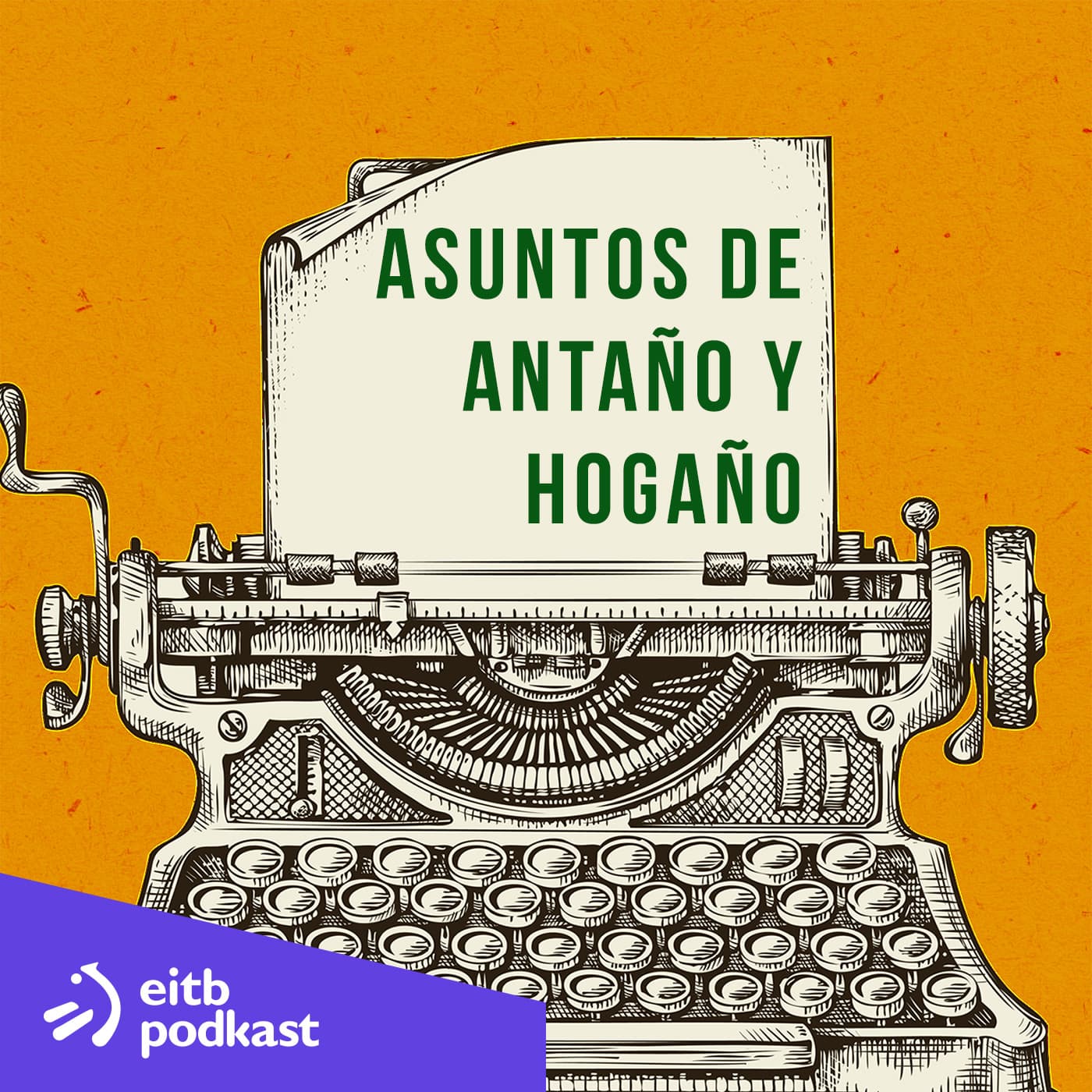 Asuntos de antaño y hogaño - Podcasts