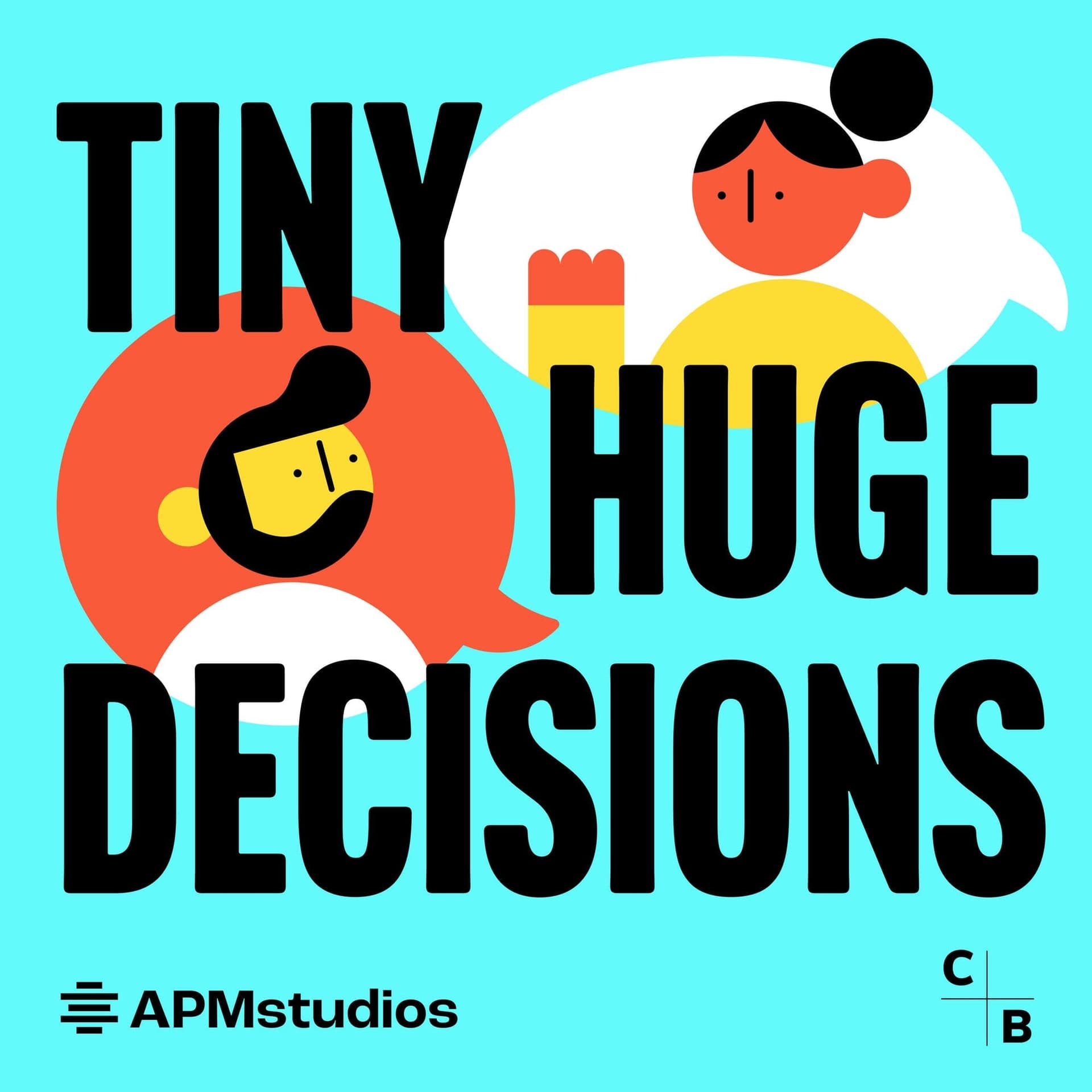 Tiny Huge Decisions - Podcasts