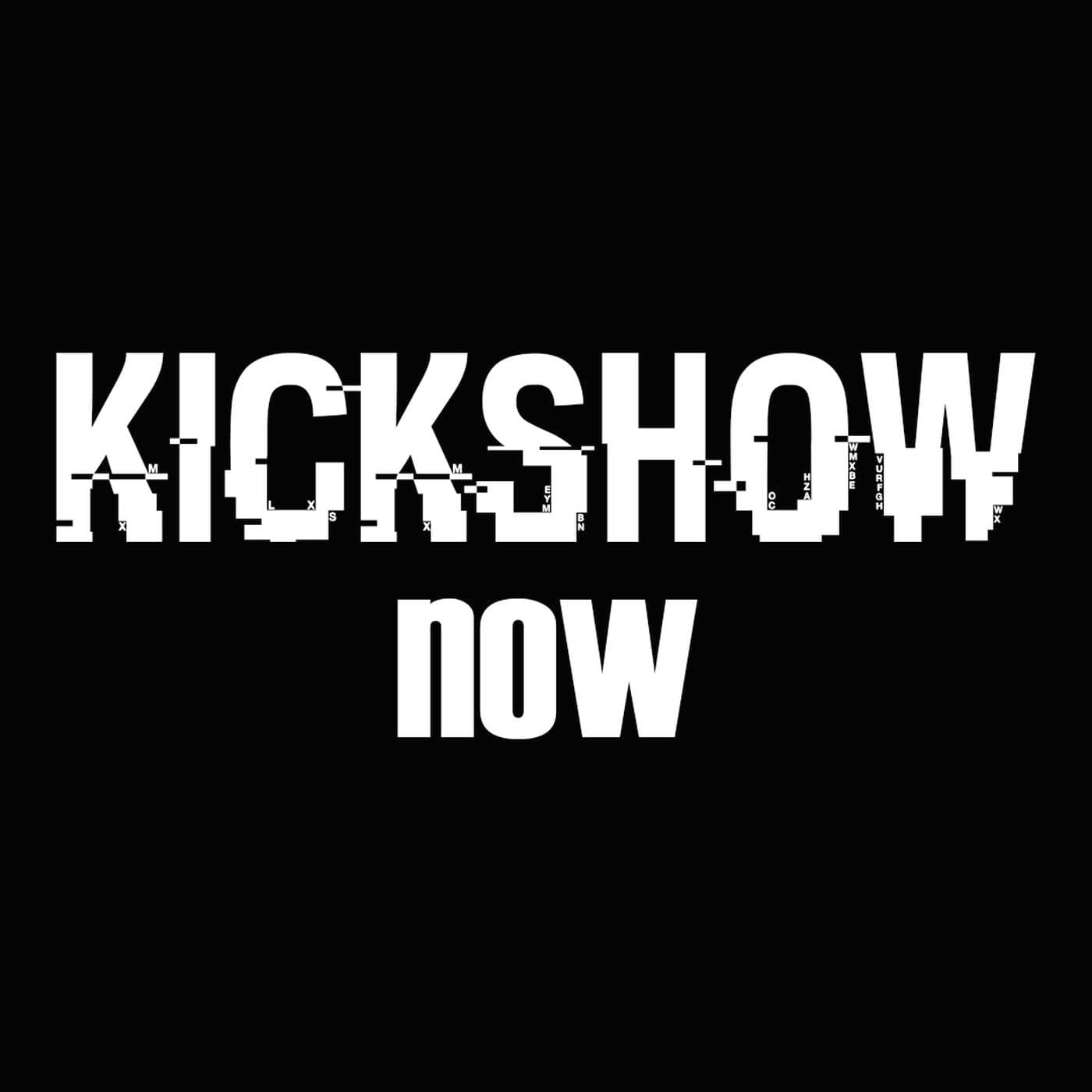 KICKSHOW NOW - Podcasts