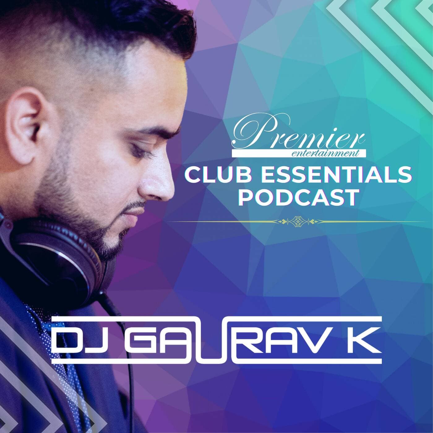 Club Essentials Podcast - DJ Gaurav K - Podcasts