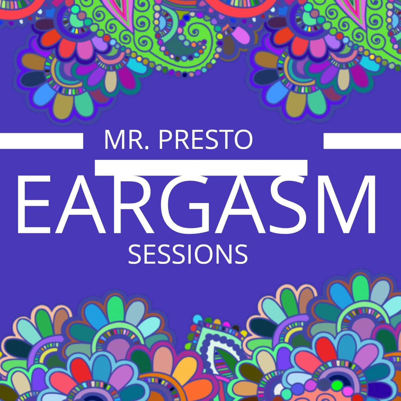 EARGASM SESSIONS - Podcasts