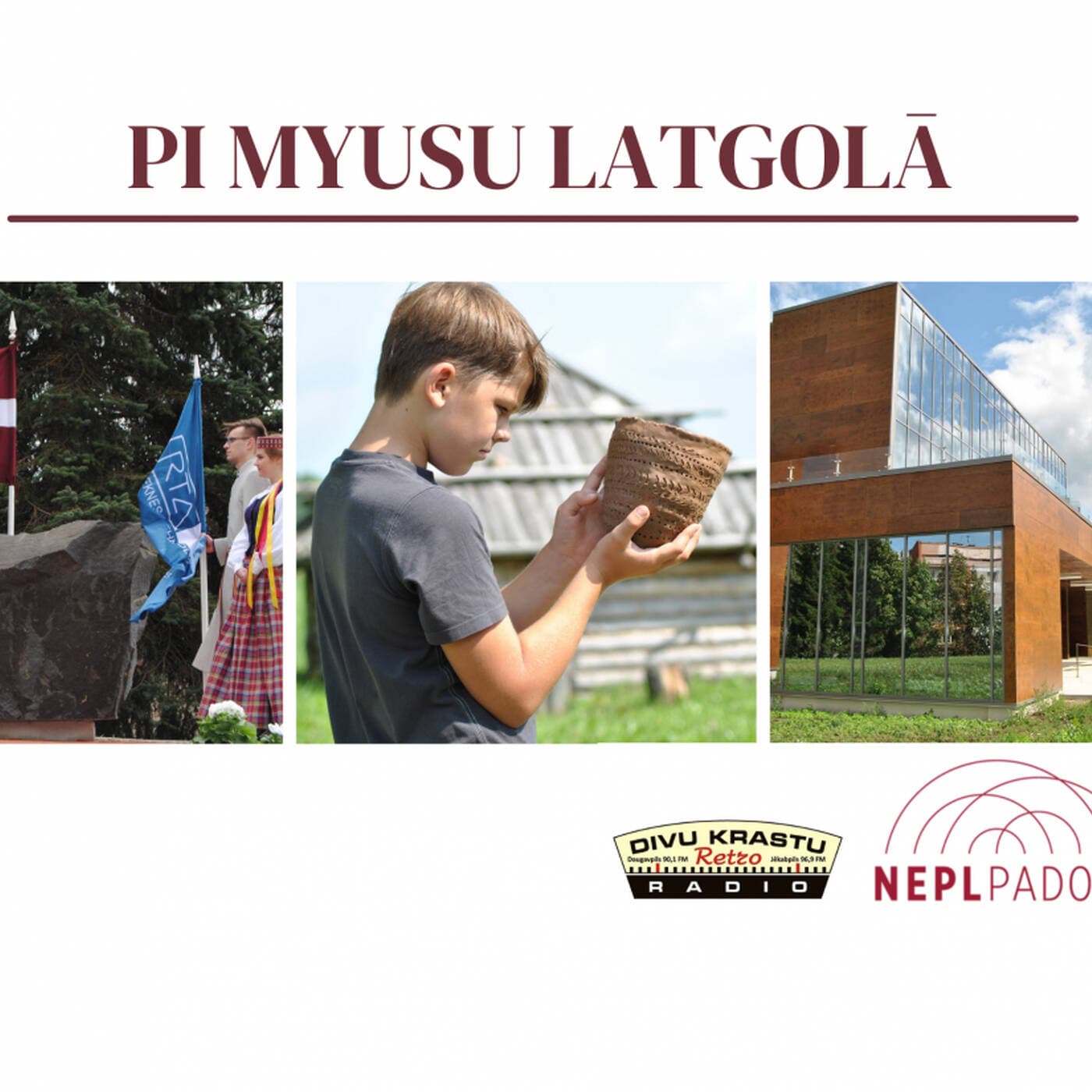 Pi myusu Latgolā - Podcasts