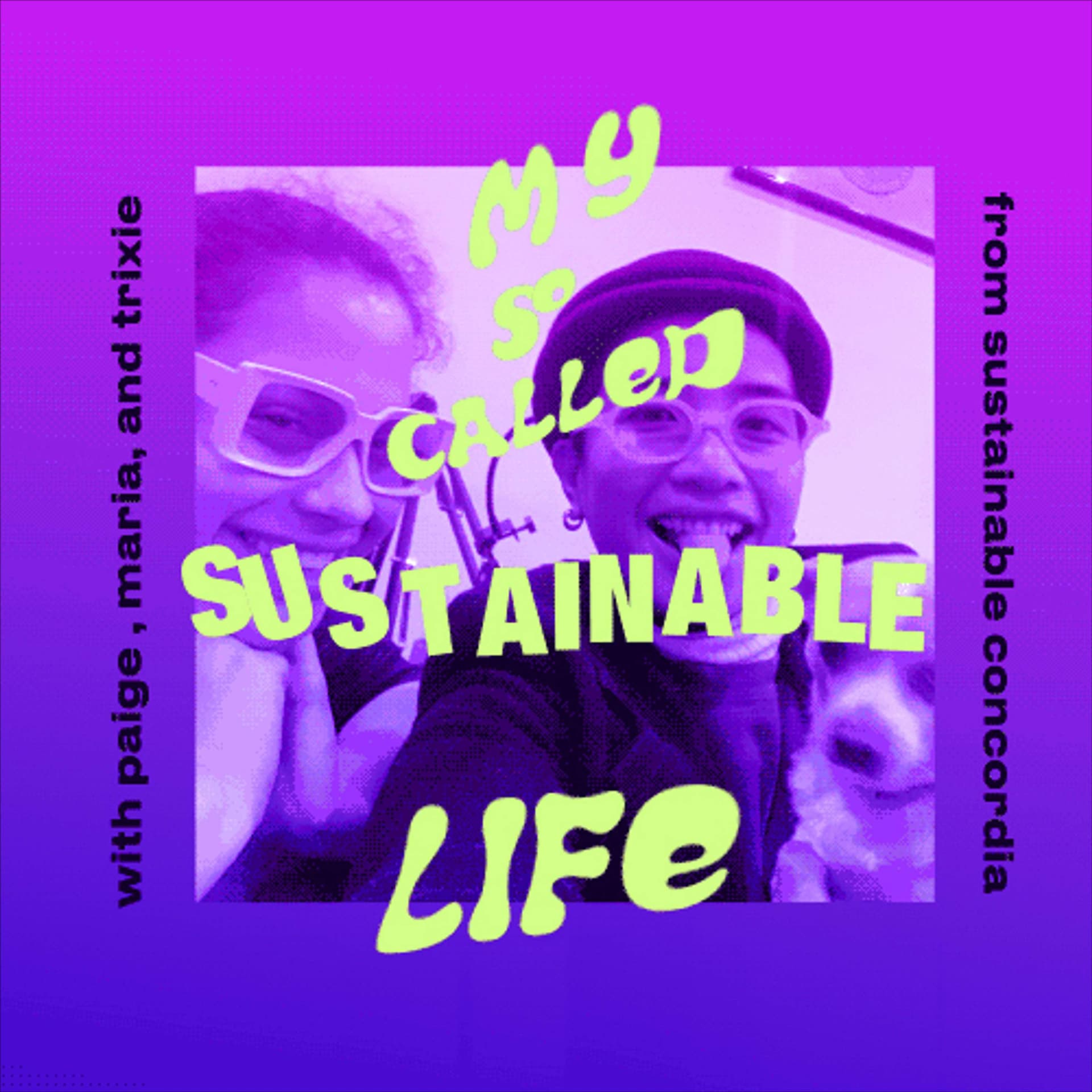 My So-Called Sustainable Life - Podcasts
