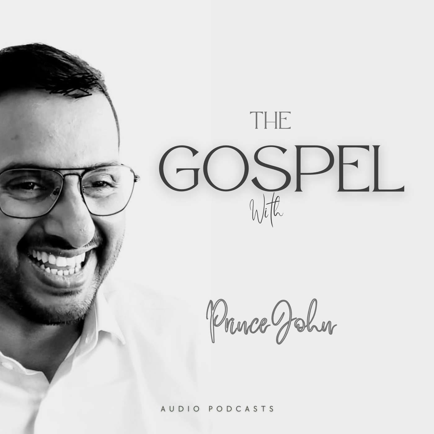 The Gospel with Prince John - Podcasts