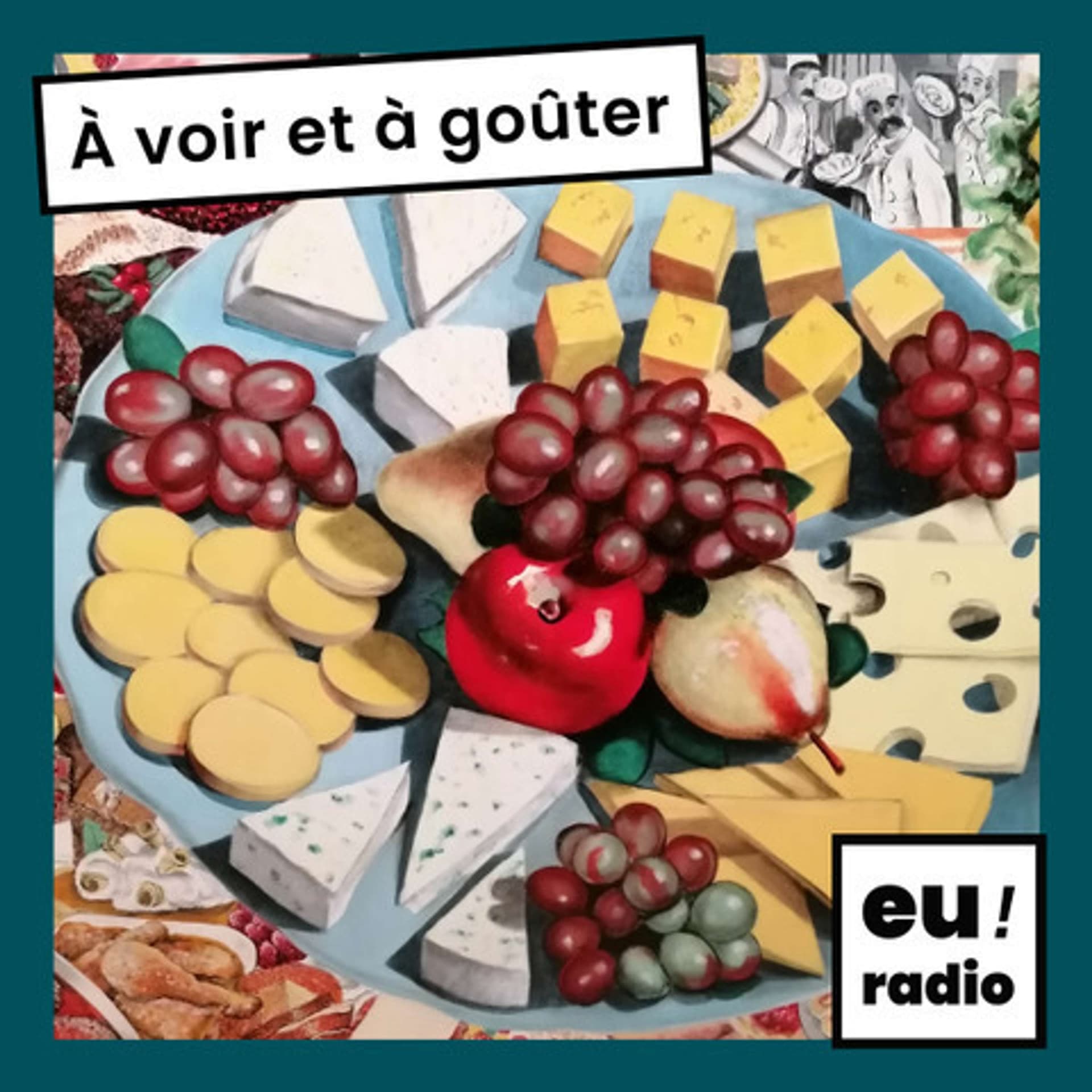 À voir et à goûter - Podcasts