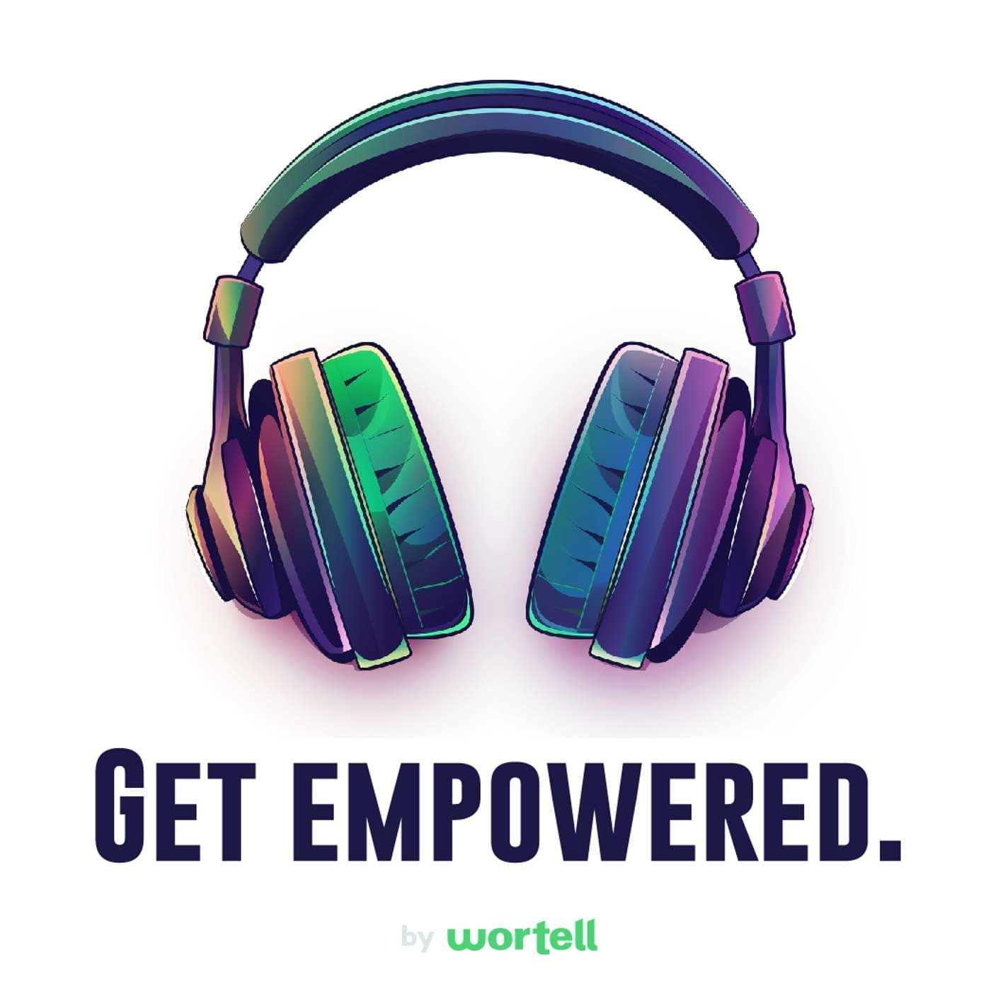 Get Empowered Podcast (by Wortell) - Podcasts