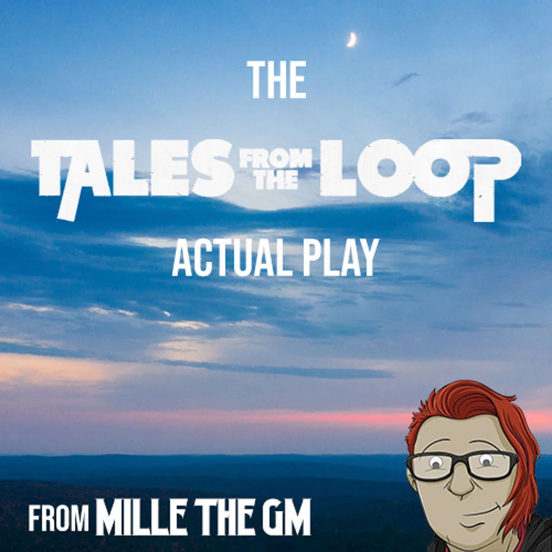 The Tales from the Loop Actual Play from Millie the GM