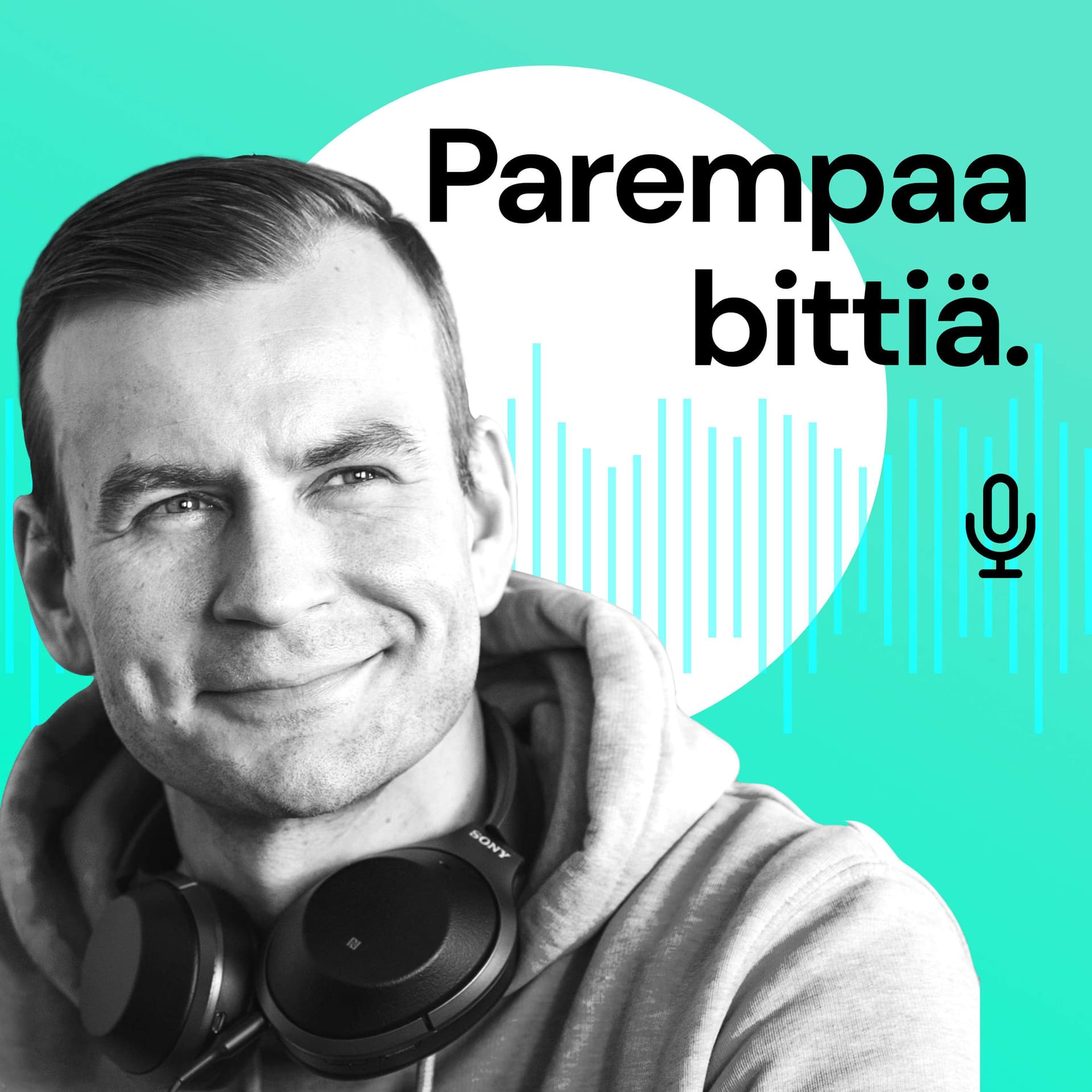 Parempaa bittiä - Podcasts