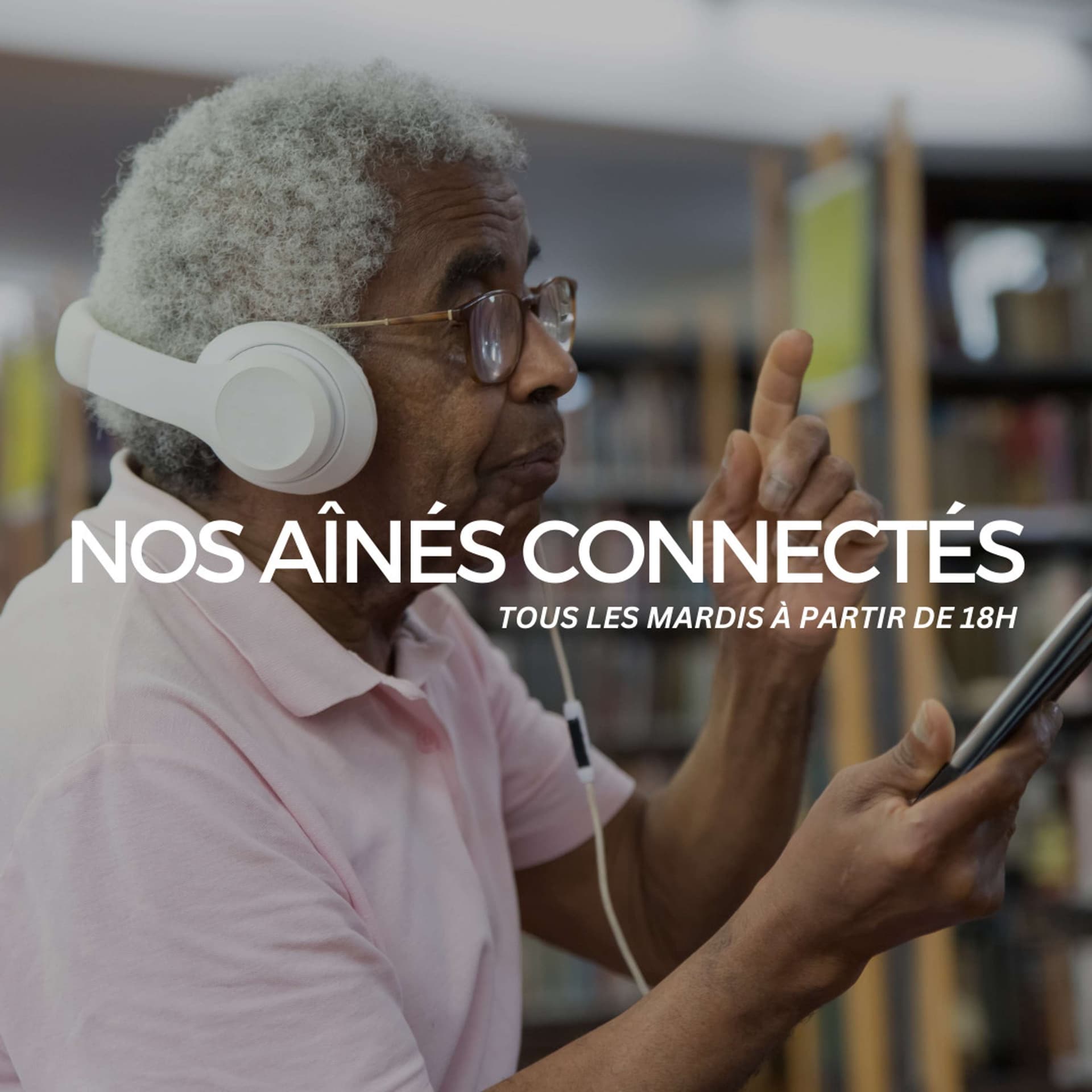 Nos Aînés connectés sur CHOQFM 105.1 - Podcasts