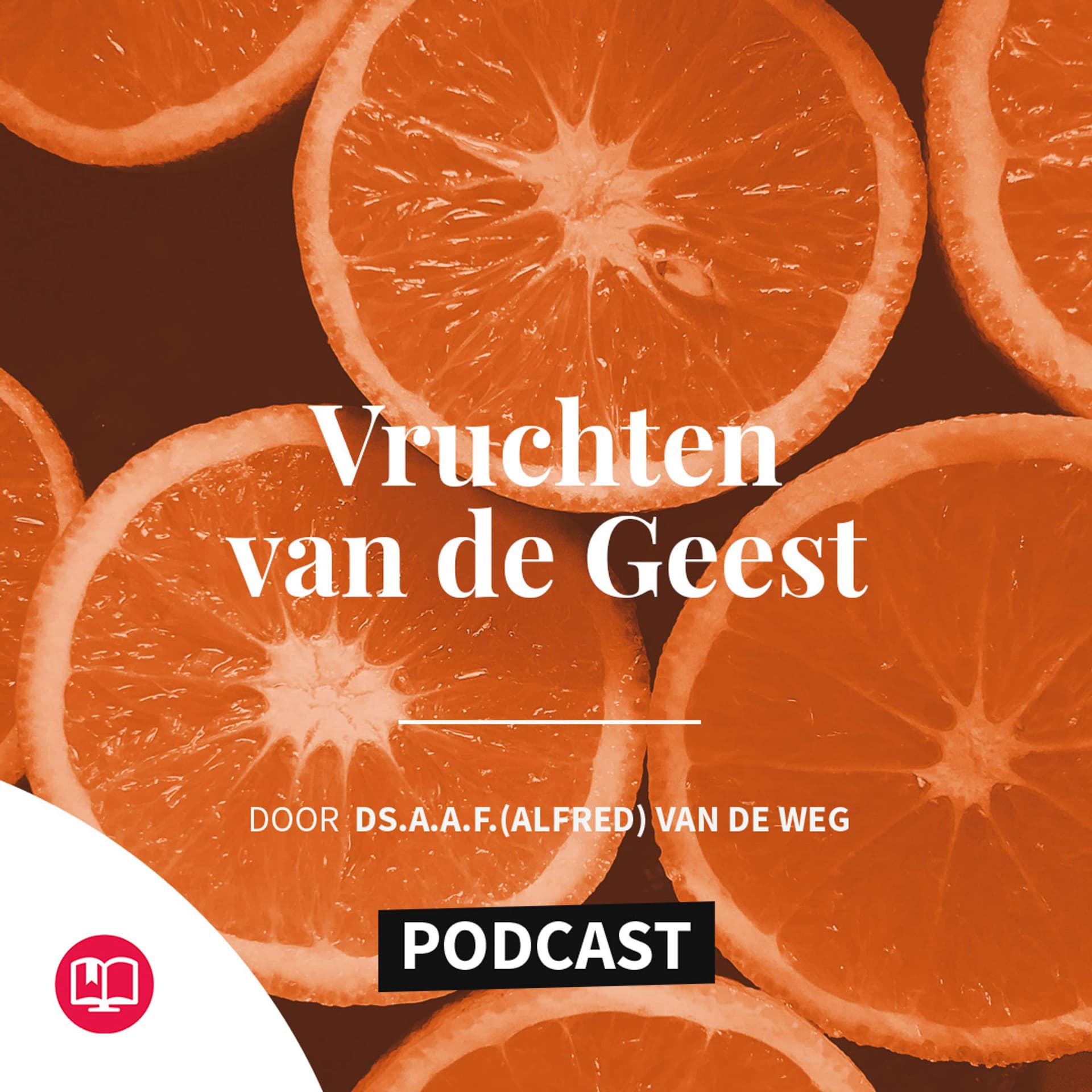 De vrucht van de Geest - Podcasts