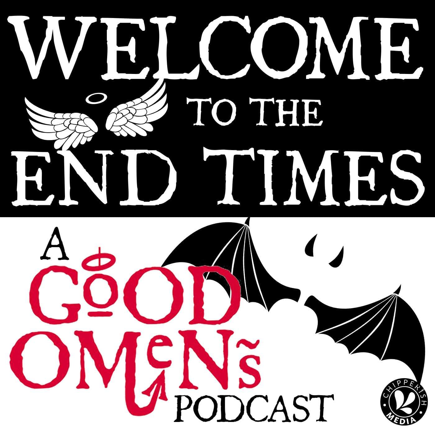 Welcome to the End Times: a Good Omens podcast - Podcasts