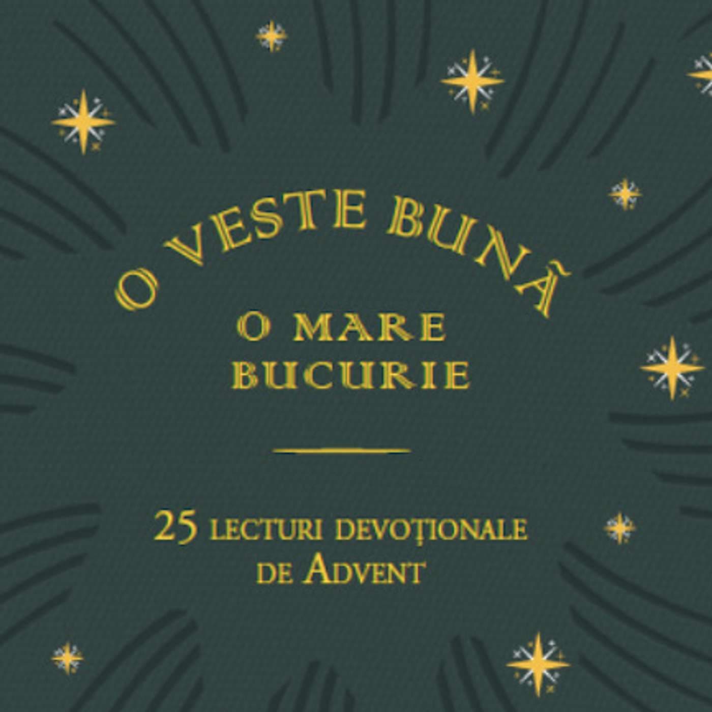 O Veste Bună - O Mare Bucurie - Podcasts