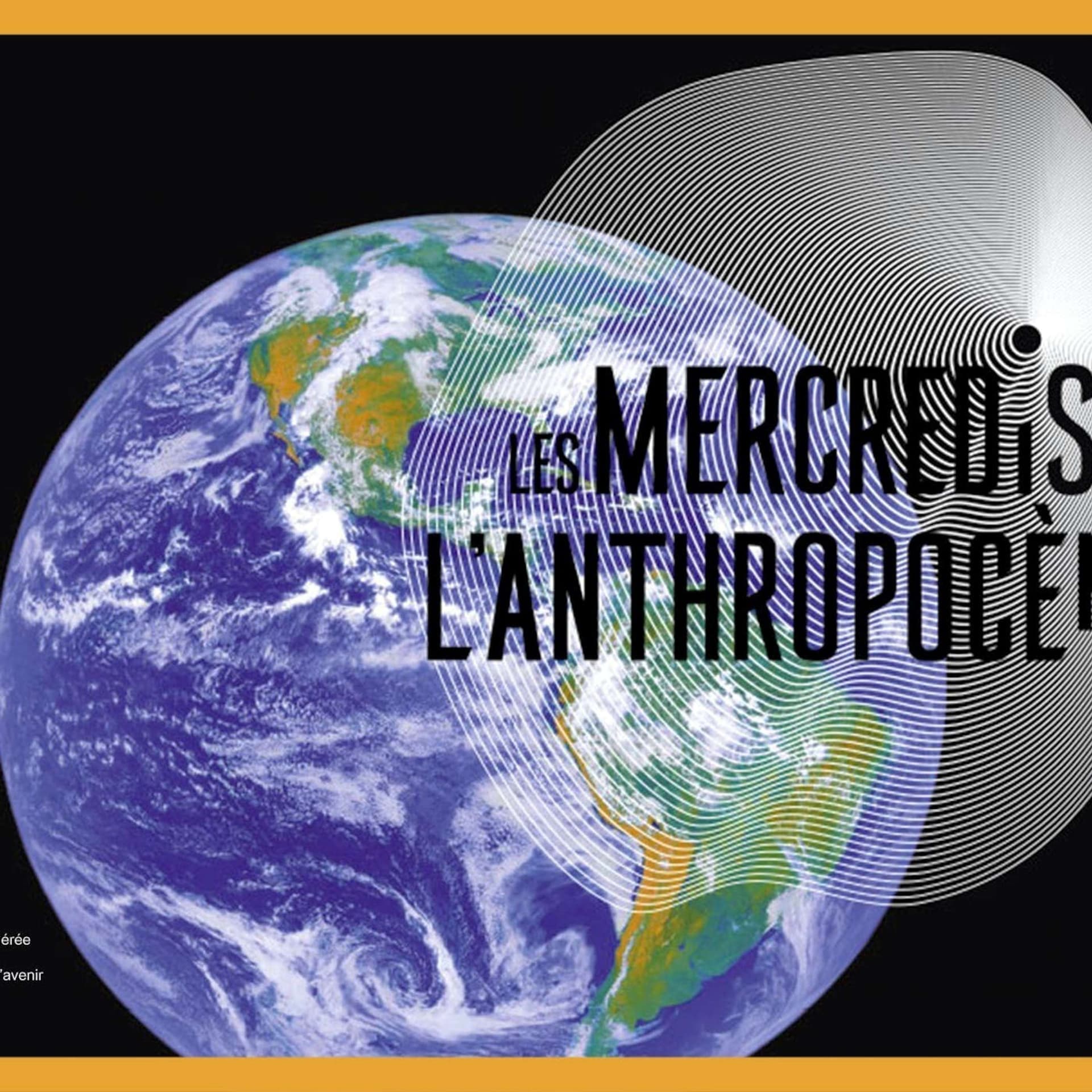 Les Mercredis de l'Anthropocène 2019-2020 - Podcasts