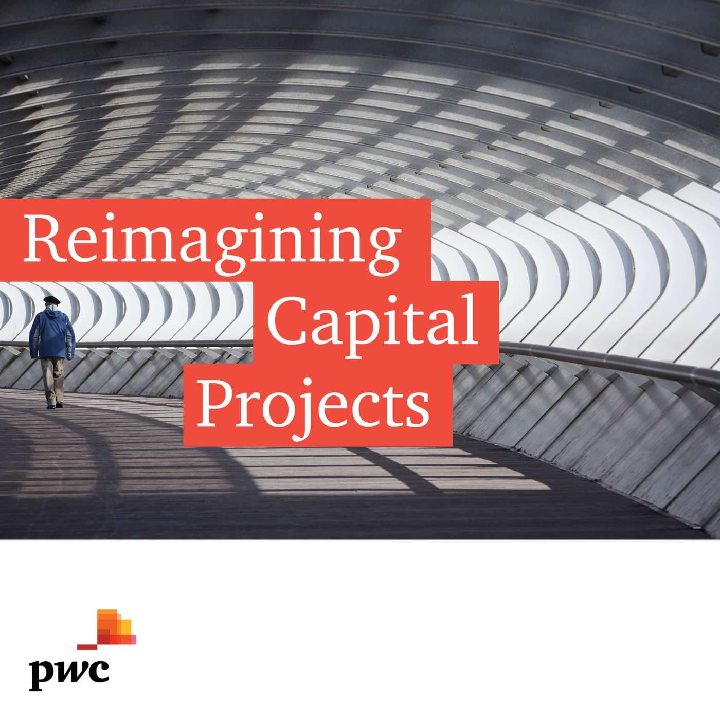 Reimagining Capital Projects - Podcasts