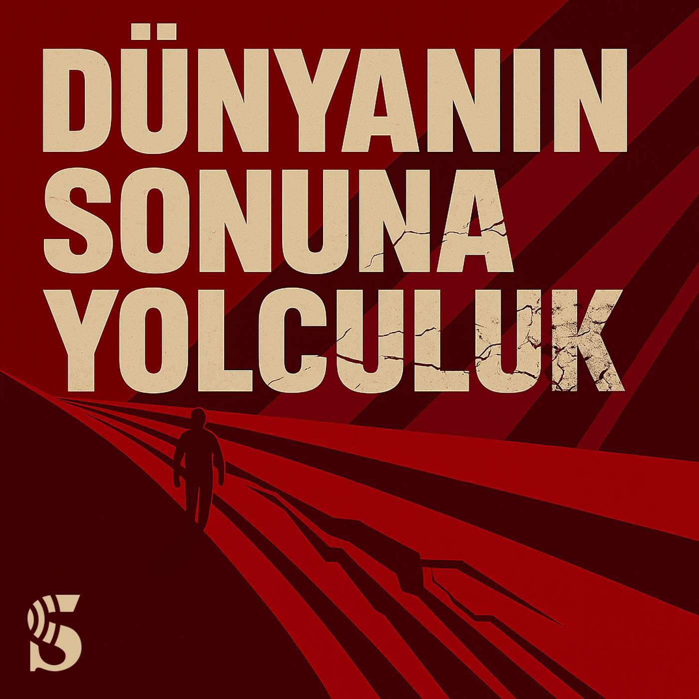 Dünyanın Sonuna Yolculuk - Podcasts