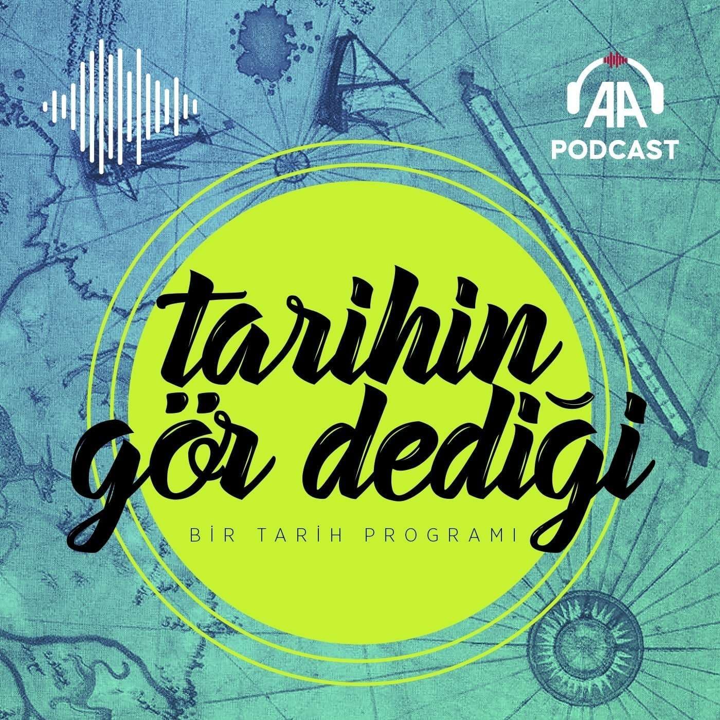 Tarihin gör dediği - Podcasts