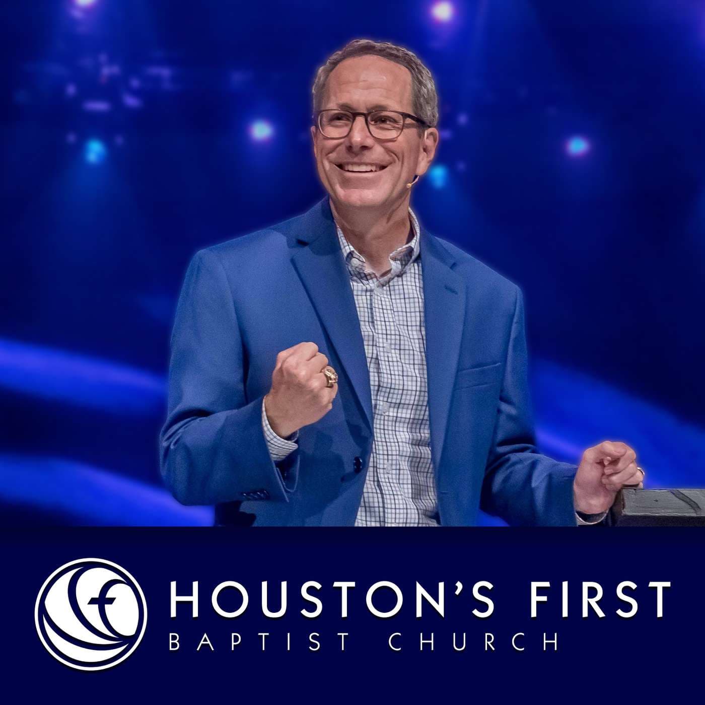Houston's First Baptist Church - Podcasts