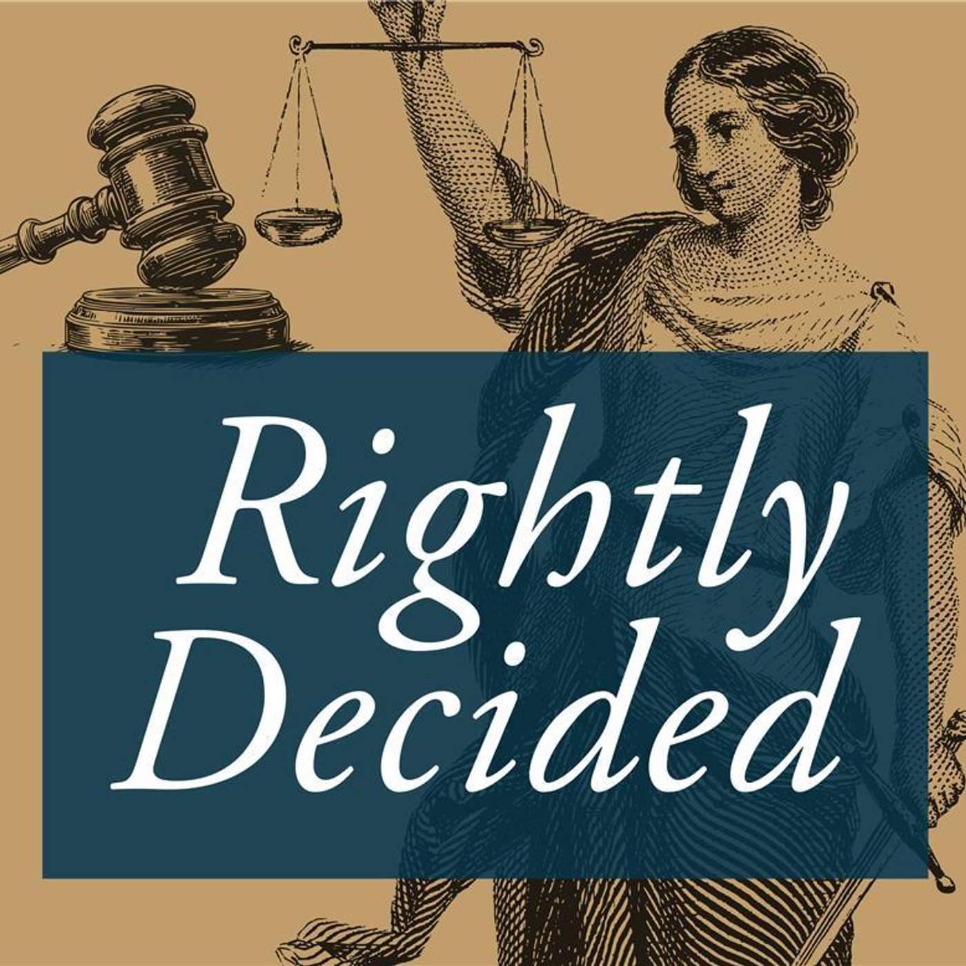 Rightly Decided - Podcasts
