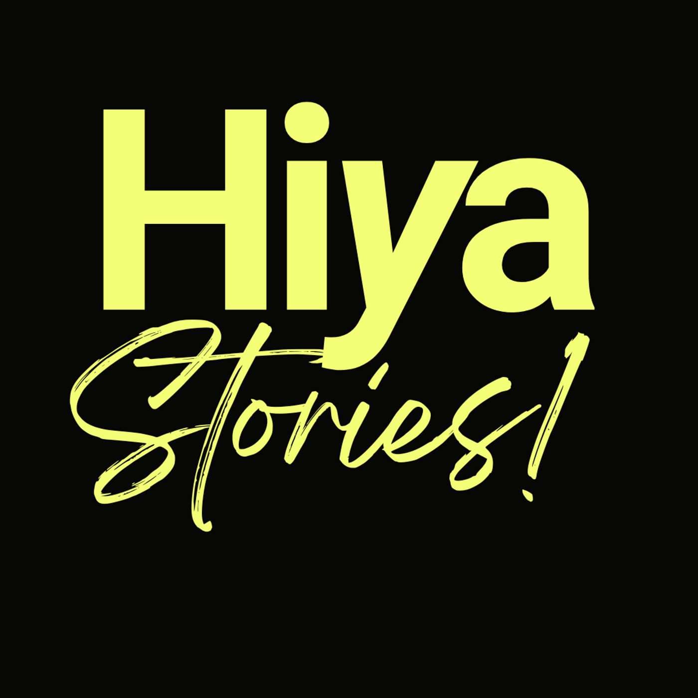 Hiya Stories - Podcasts