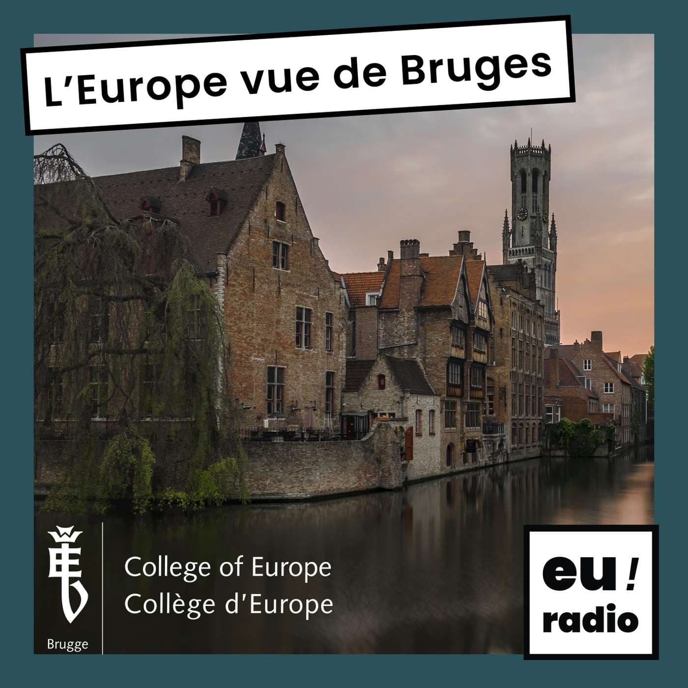 L'Europe vue de Bruges - Podcasts