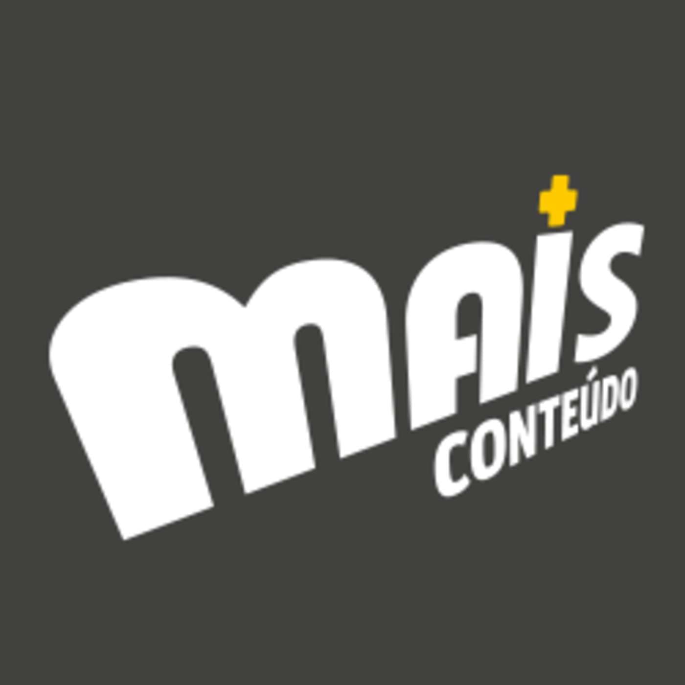 Mais Conteúdo - Podcasts