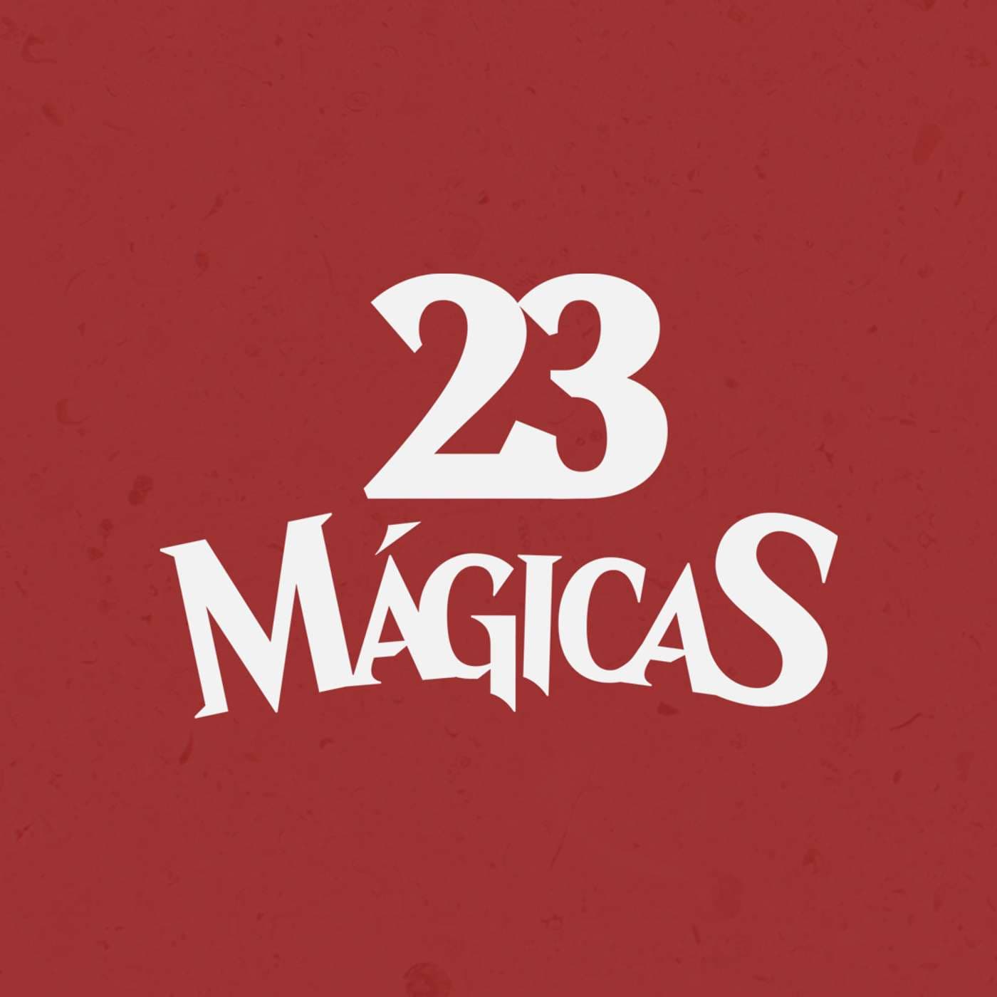 23 Mágicas - Podcasts