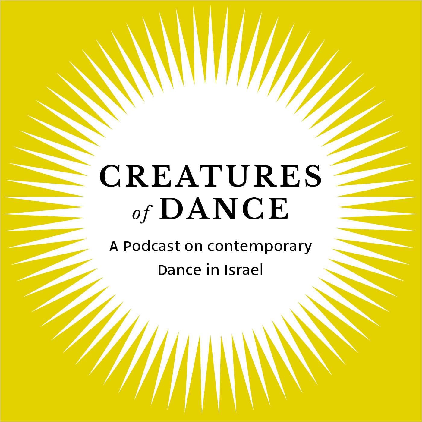 Creatures of Dance - חיות מחול - Podcasts