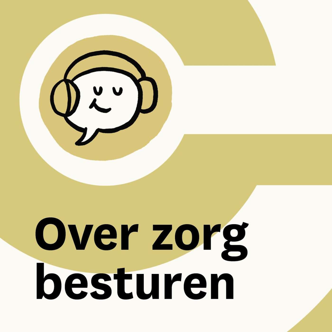 Over zorg besturen - Podcasts