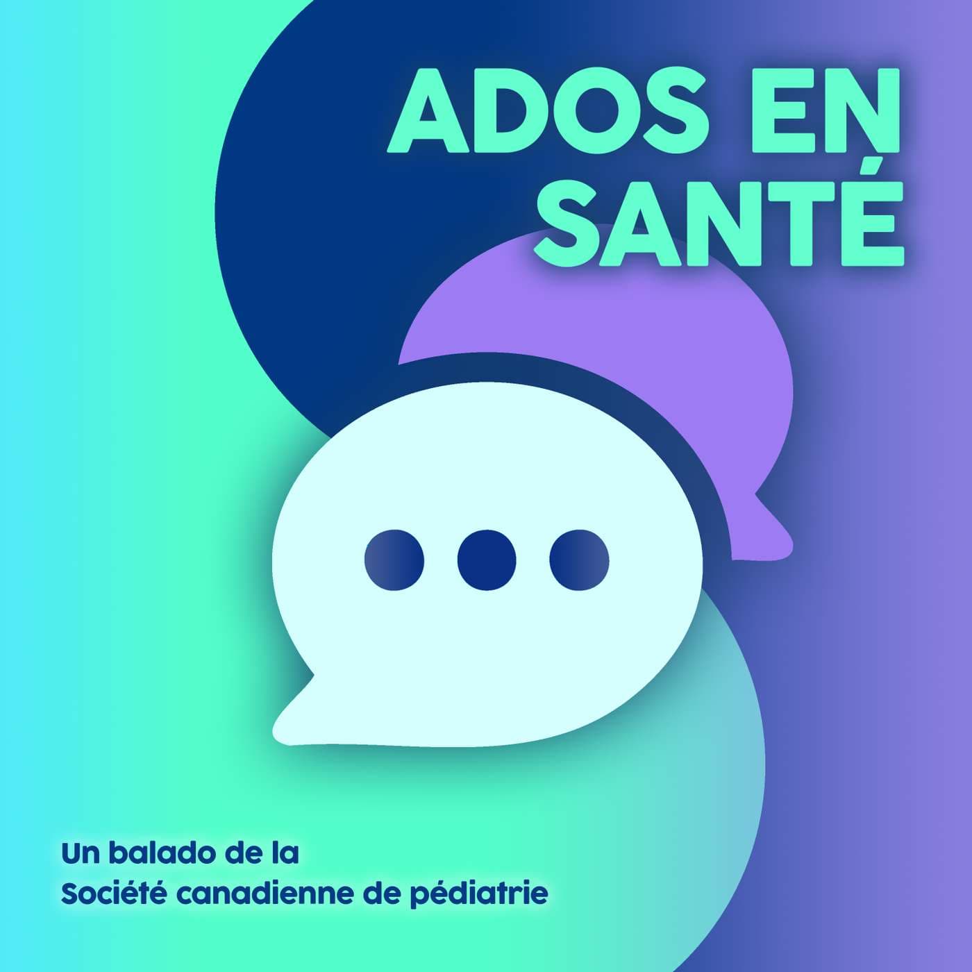 Ados en santé - Podcasts