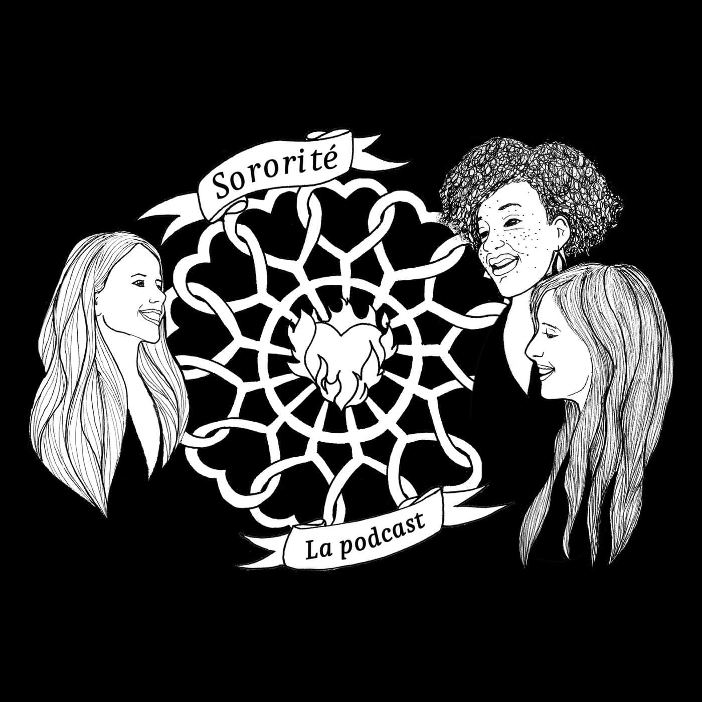 Sororité - La Podcast - Podcasts