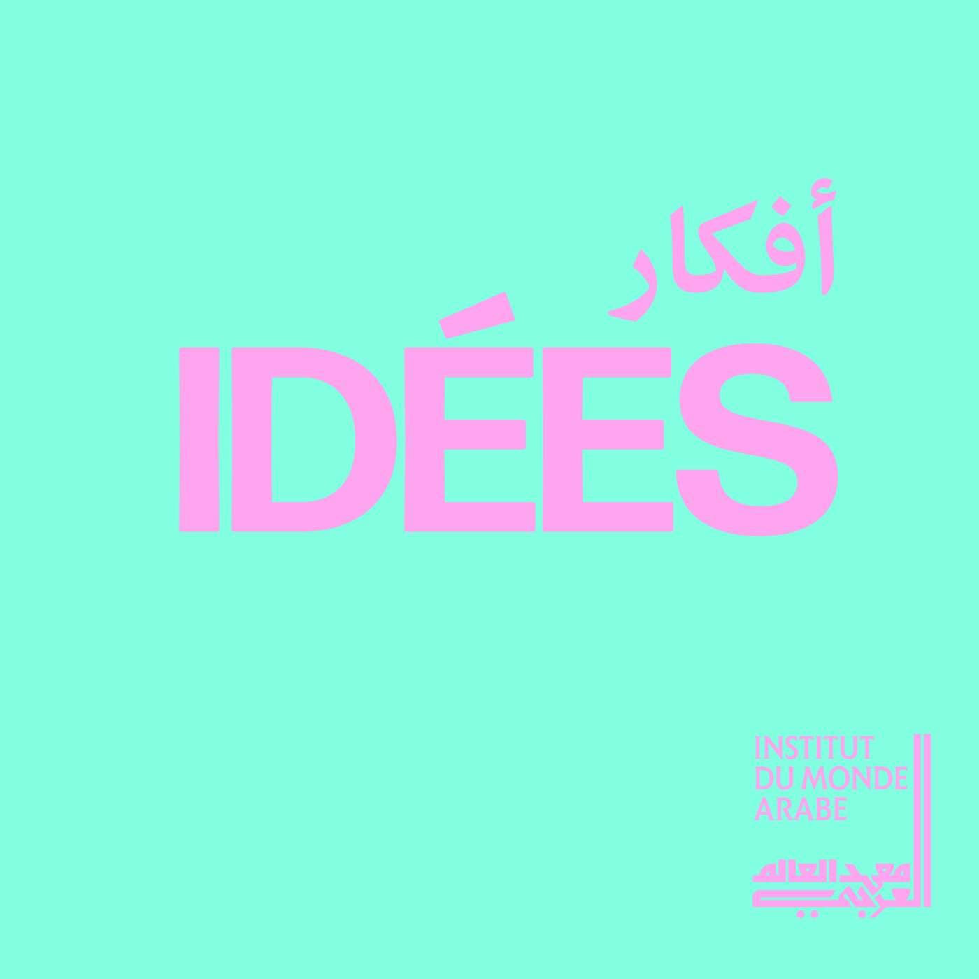 Idées / أفكار - Podcasts