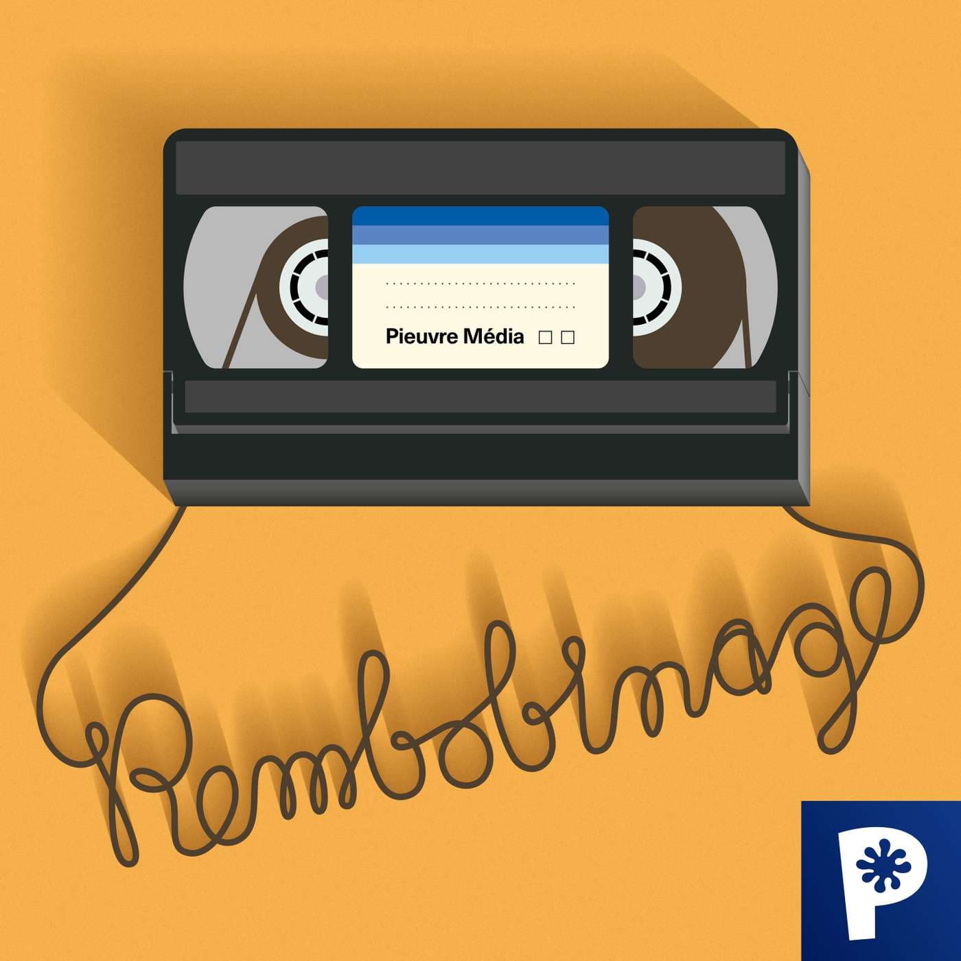 Rembobinage - Podcasts