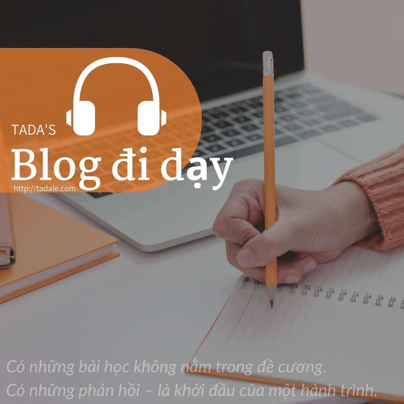 Tada's Blog đi dạy - Podcasts