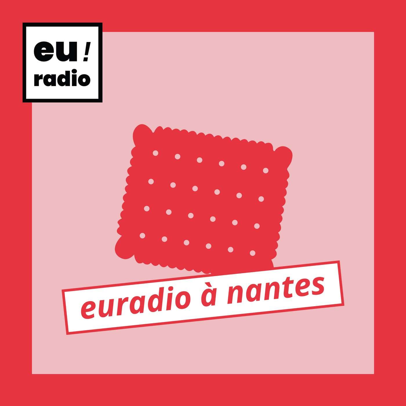 euradio à Nantes - Podcasts