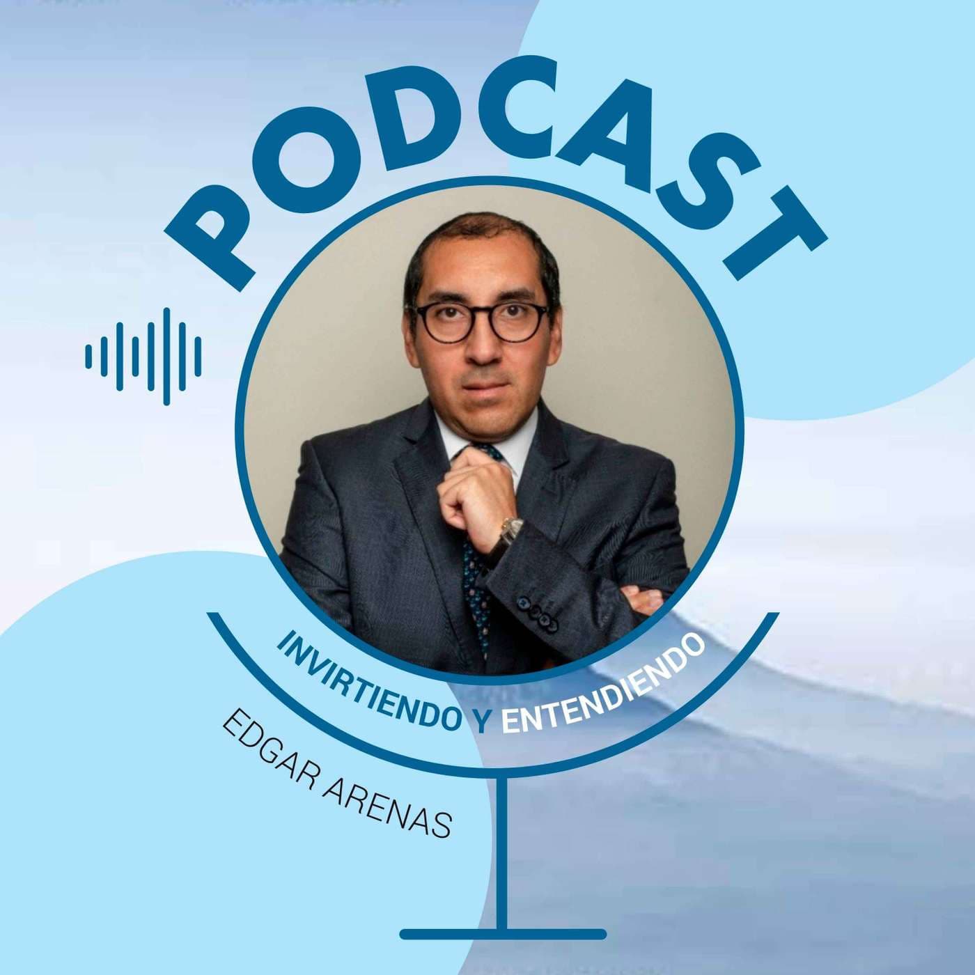 Invirtiendo y Entendiendo - Rankia México - Podcasts