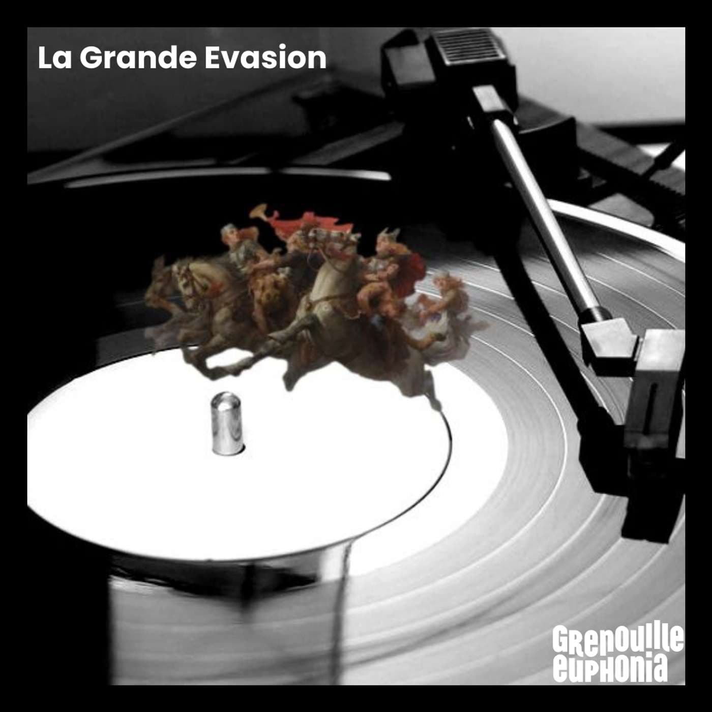 La Grande Evasion - Podcasts
