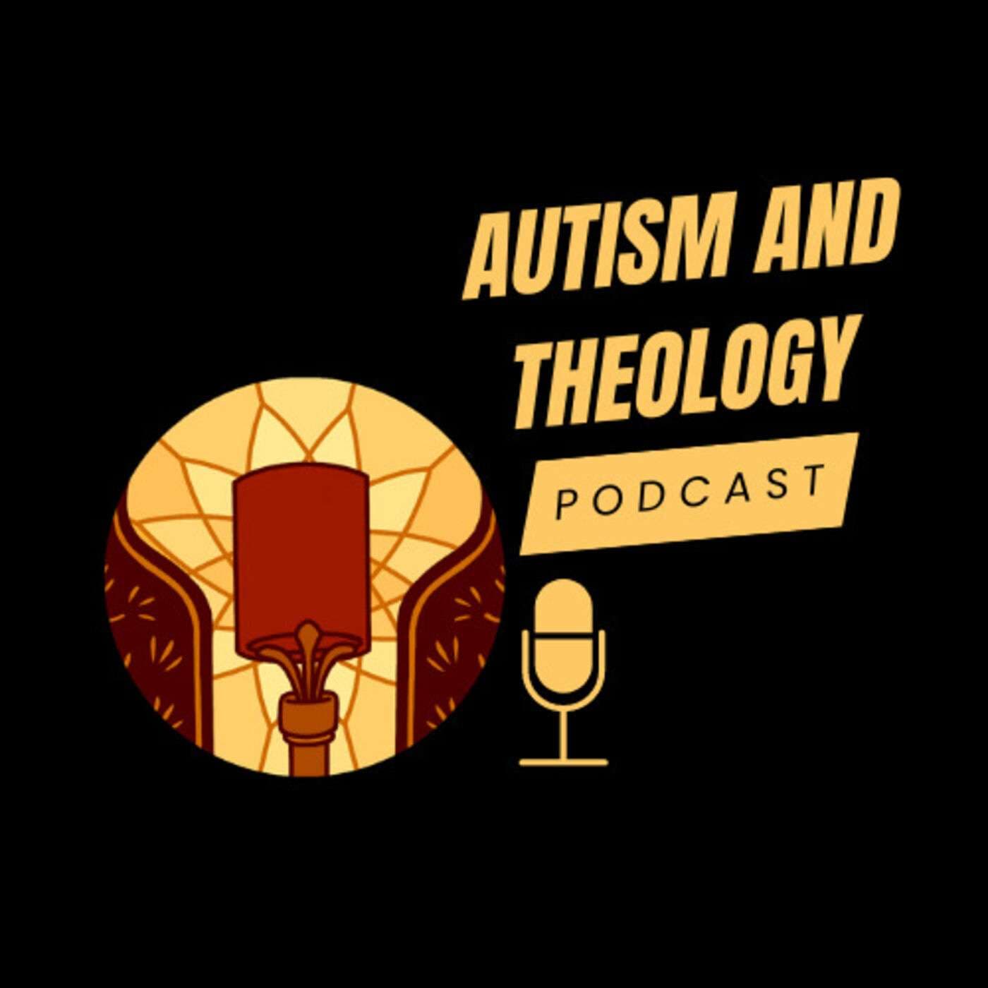 Autism and Theology Podcast - Podcasts