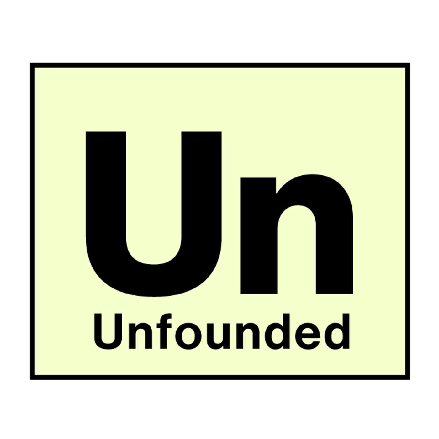 Unfounded - HE - Podcasts